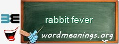 WordMeaning blackboard for rabbit fever